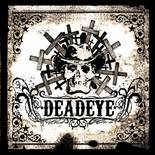 Deadeye : Better off Dead